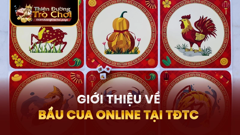 Giới thiệu về bầu cua tại TĐTC